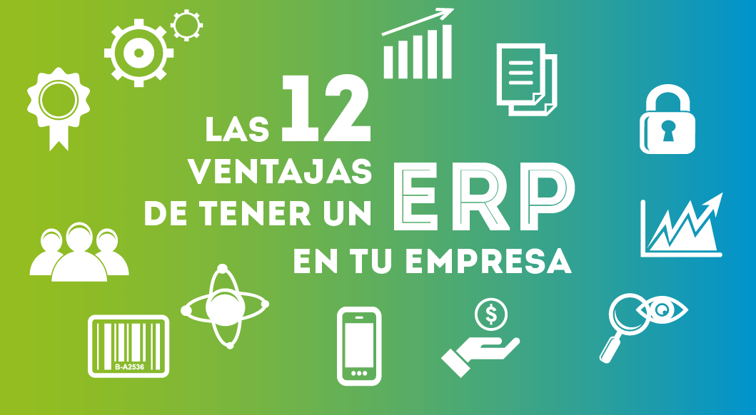 ¿Cuáles son las ventajas de tener un ERP en tu empresa?